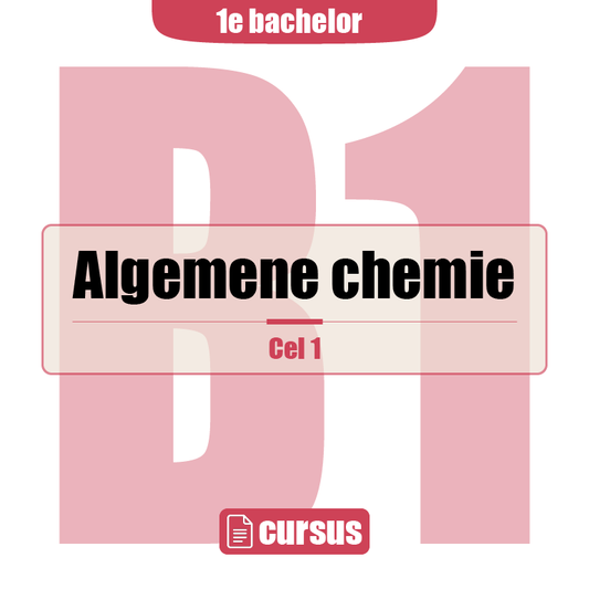 1e bachelor: Cel I (algemene chemie)