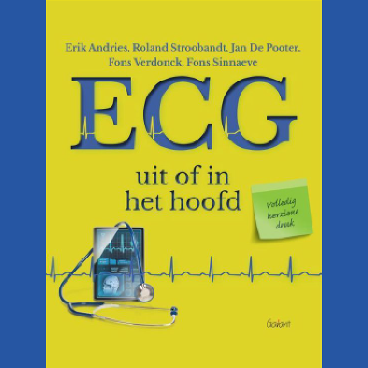 1e Master: ECG uit of in het hoofd - E. Andries, R. Stroobandt, F. Sinnaeve, F. Verdonck, J. De Pooter